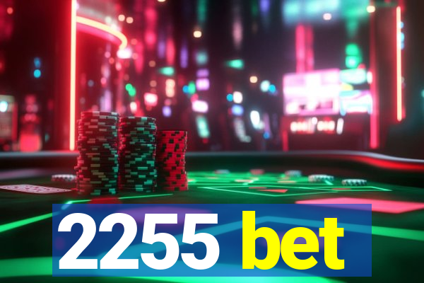 2255 bet